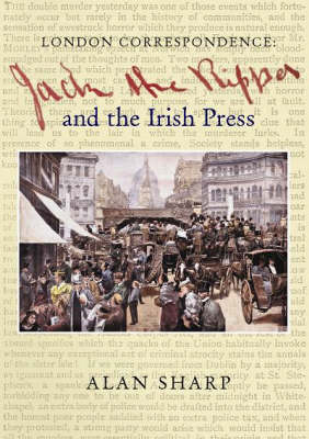 Book cover for Jack the Ripper and the Irish Press