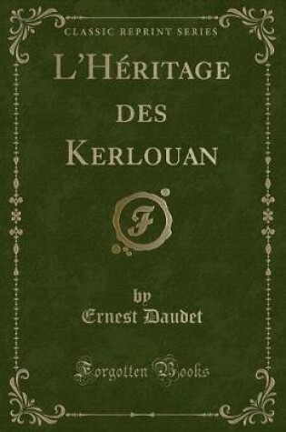 Cover of L'Héritage Des Kerlouan (Classic Reprint)