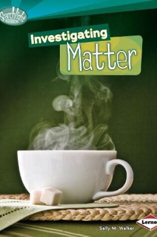 Cover of Investigating Matter