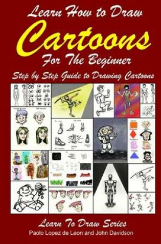 Cover of Learn How to Draw Cartoons for the Beginner