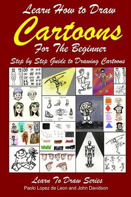 Book cover for Learn How to Draw Cartoons for the Beginner