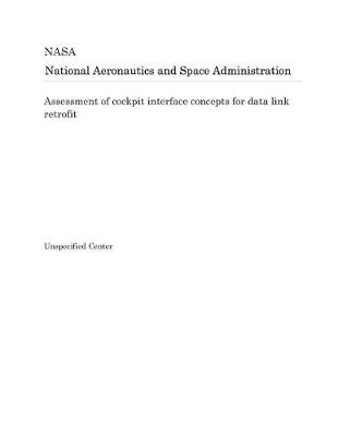 Book cover for Assessment of Cockpit Interface Concepts for Data Link Retrofit