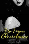 Book cover for No More Resistance