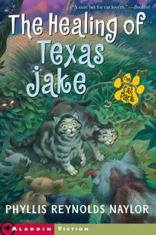 Cover of Healing of Texas Jake, the Cat Pack