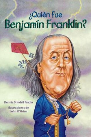 Cover of Quien Fue Benjamin Franklin?