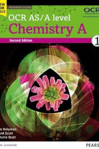 Cover of OCR AS/A level Chemistry A Student Book 1 + ActiveBook