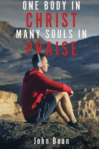 Cover of One Body in Christ, Many Souls in Praise