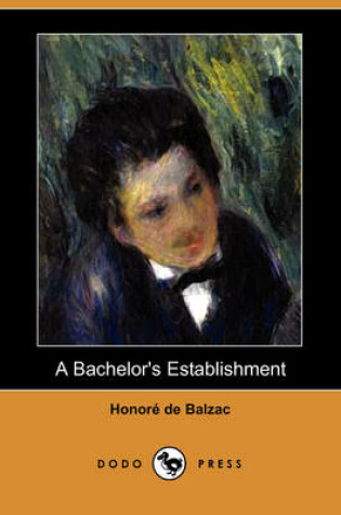 Cover of A Bachelor's Establishment (Dodo Press)