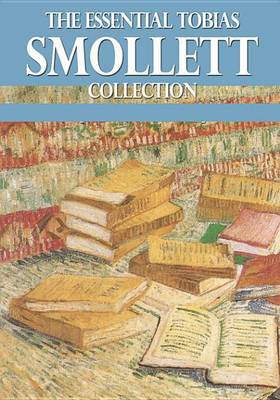 Book cover for The Essential Tobias Smollett Collection