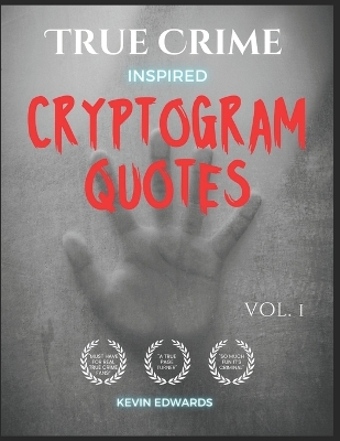 Book cover for True Crime Inspired Cryptoquotes Large Print Cryptogram Book of Puzzles for Adults