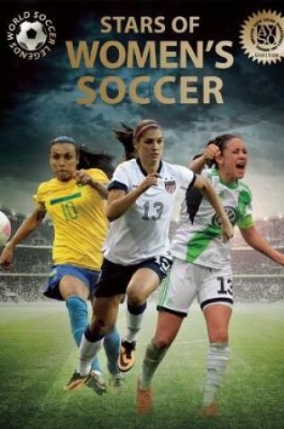 Cover of Stars of Women's Soccer: World Soccer Legends