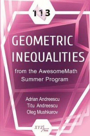 Cover of 113 Geometric Inequalities from the AwesomeMath Summer Program
