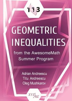 Book cover for 113 Geometric Inequalities from the AwesomeMath Summer Program