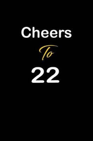 Cover of Cheers To 22