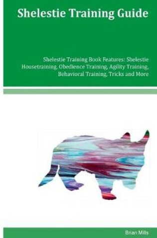 Cover of Shelestie Training Guide Shelestie Training Book Features