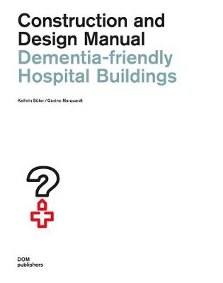 Cover of Dementia-friendly Hospital Buildings