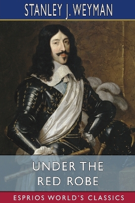 Book cover for Under the Red Robe (Esprios Classics)