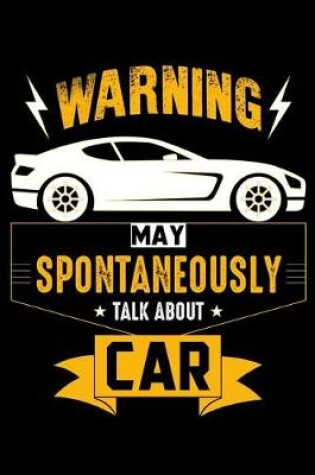 Cover of Warning may spontaneously take about car