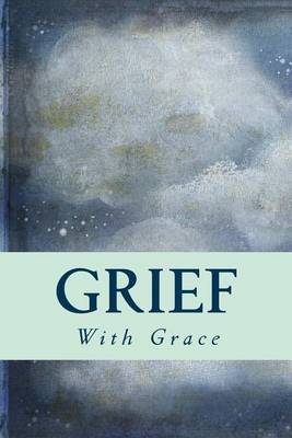 Book cover for Grief With Grace