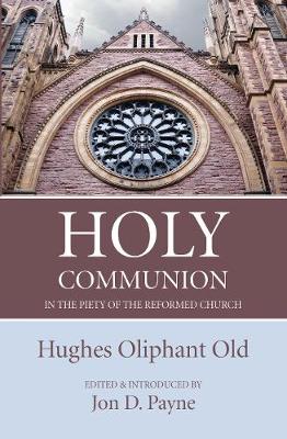 Book cover for Holy Communion in the Piety of the Reformed Church