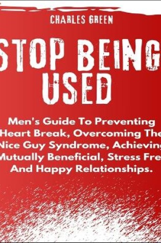 Cover of Stop Being Used