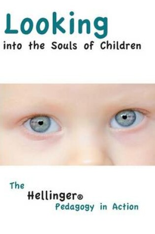 Cover of Looking Into the Souls of Children