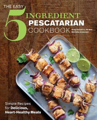 Book cover for The Easy 5-Ingredient Pescatarian Cookbook