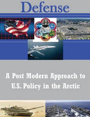 Cover of A Post Modern Approach to U.S. Policy in the Arctic