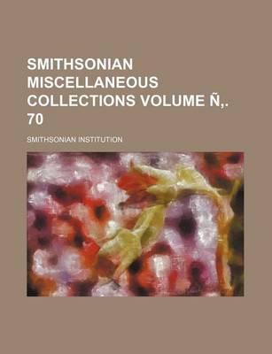 Book cover for Smithsonian Miscellaneous Collections Volume N . 70