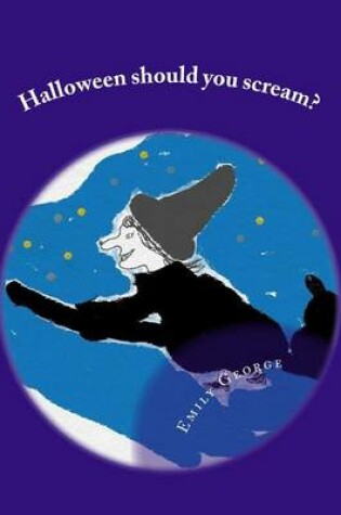 Cover of Halloween should you scream?