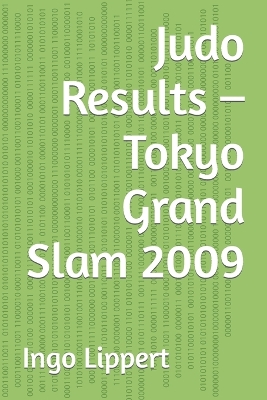 Book cover for Judo Results - Tokyo Grand Slam 2009