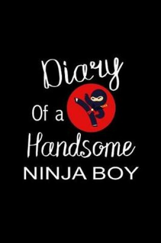 Cover of Diary of a Handsome Ninja Boy