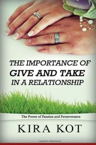 Cover of The Importance of Give and Take in a Relationship