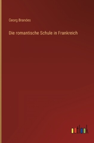 Cover of Die romantische Schule in Frankreich