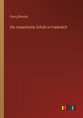 Book cover for Die romantische Schule in Frankreich