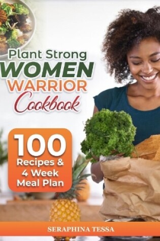 Cover of Plant Strong Women Warrior Cookbook