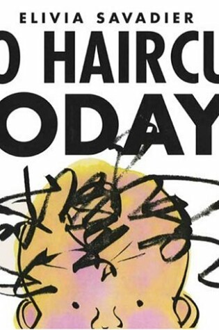 Cover of No Haircut Today!