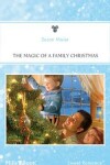 Book cover for The Magic Of A Family Christmas