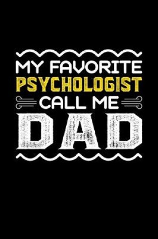 Cover of My Favorite Psychologist Call Me Dad