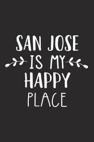 Cover of San Jose Is My Happy Place