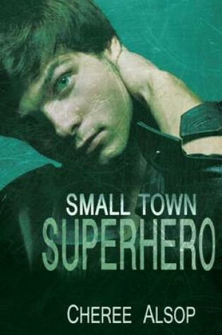 Cover of Small Town Superhero