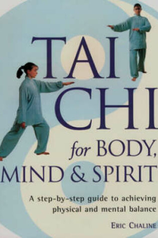 Cover of Tai Chi for Body, Mind and Spirit