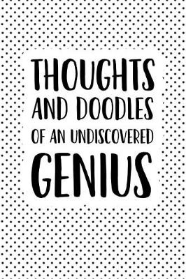 Book cover for Thoughts and Doodles of an Undiscovered Genius