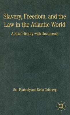 Book cover for Slavery, Freedom, and the Law in the Atlantic World