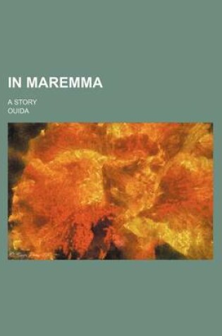 Cover of In Maremma; A Story