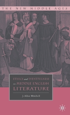 Book cover for Ethics and Eventfulness in Middle English Literature