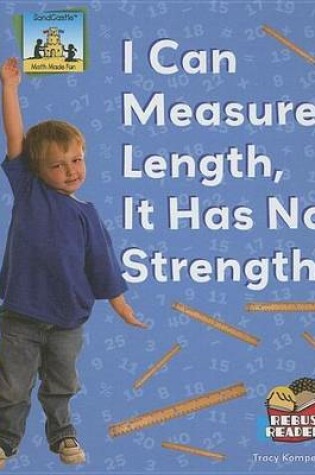 Cover of I Can Measure Length, It Has No Strength! eBook