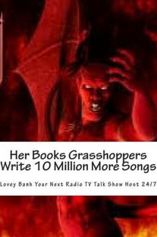 Cover of Her Books Grasshoppers Write 10 Million More Songs