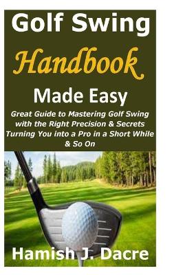 Cover of Golf Swing Handbook Made Easy