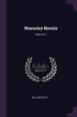 Book cover for Waverley Novels; Volume 21